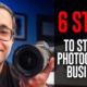Six Steps to Start a Photography Business